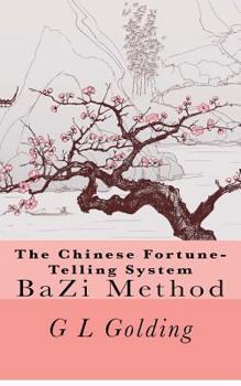 Paperback The Chinese Fortune-Telling System Bazi Book