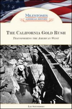Library Binding The California Gold Rush: Transforming the American West Book