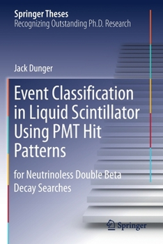 Paperback Event Classification in Liquid Scintillator Using Pmt Hit Patterns: For Neutrinoless Double Beta Decay Searches Book
