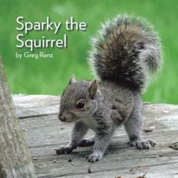 Paperback Sparky the Squirrel Book