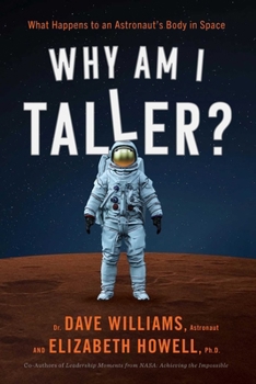 Paperback Why Am I Taller?: What Happens to an Astronaut's Body in Space Book