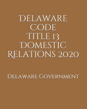 Paperback Delaware Code Title 13 Domestic Relations 2020 Book