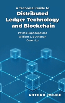 A Technical Guide to Distributed Ledger Technology and Blockchain