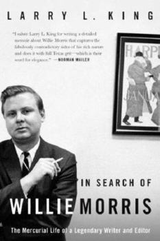 Paperback In Search of Willie Morris: Teh Mercurial Life of a Legendary Writer and Editor Book