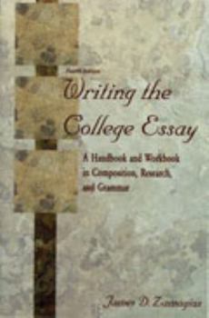 Hardcover Writing the College Essay: A Handbook and Workbook in Composition, Research, and Grammar Book