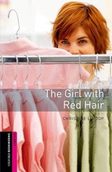 Paperback Oxford Bookworms Library: The Girl with Red Hair: Starter: 250-Word Vocabulary Book