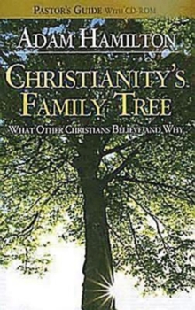 Paperback Christianity's Family Tree Pastor's Guide: What Other Christians Believe and Why [With CDROM] Book