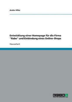Paperback Entwicklung einer Homepage für die Firma "Rabe" und Einbindung eines Online-Shops [German] Book