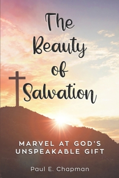 Paperback The Beauty of Salvation: Marvel At God's Unspeakable Gift Book