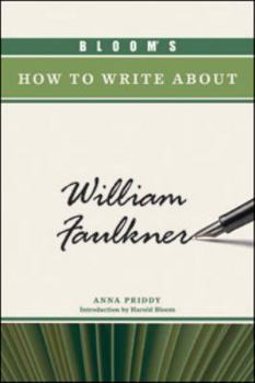 Bloom's How to Write About Willaim Faulkner