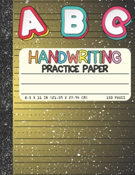 Handwriting Practice Paper: Dotted Mid-lines 150 Pages Uppercase and Lowercase Writing Sheets Notebook For Kids (Kindergarten To 3rd Grade Students)
