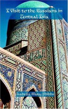 Paperback A Visit to the Russians in Central Asia Book