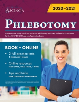 Paperback Phlebotomy Exam Review Study Guide 2020-2021: Phlebotomy Test Prep and Practice Questions for the ASCP BOC Phlebotomy Technician Exam Book
