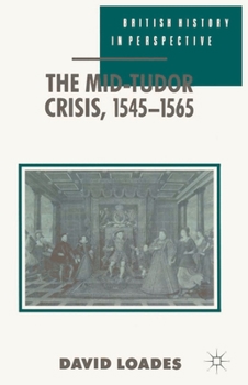 Paperback The Mid-Tudor Crisis, 1545-1565 Book