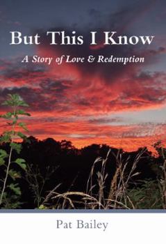 Paperback "But This I Know" (A Story of Love & Redemption) Book