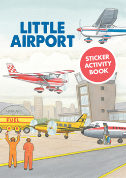 Paperback Little Airport Sticker Activity Book [With Stickers] Book
