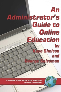 An Administrator's Guide to Online Education (Hc) (Usdla Book Series on Distance Learning) (Usdla Book Series on Distance Learning)