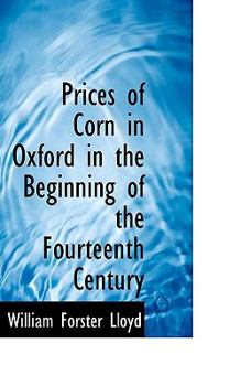 Paperback Prices of Corn in Oxford in the Beginning of the Fourteenth Century Book