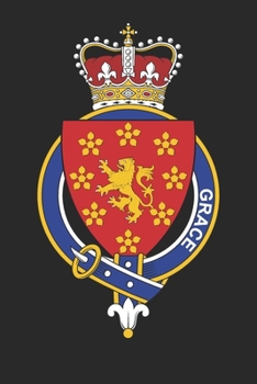 Grace: Grace Coat of Arms and Family Crest Notebook Journal (6 x 9 - 100 pages)