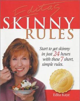 Hardcover The Skinny Rules: Start to Get Skinny in Just 24 Hours with These 7 Simple Rules Book