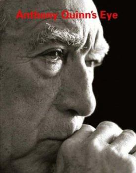 Hardcover Anthony Quinn's Eye: A Lifetime of Creating and Collecting Art Book