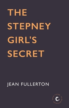 Paperback The Stepney Girl's Secret: Volume 1 Book