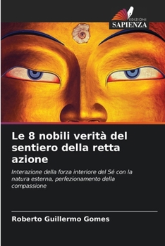 Paperback Le 8 nobili verità del sentiero della retta azione [Italian] Book