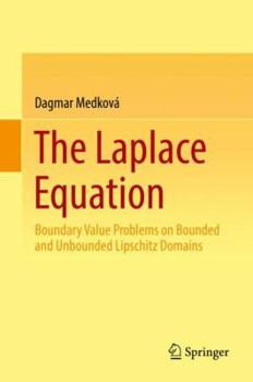 Hardcover The Laplace Equation: Boundary Value Problems on Bounded and Unbounded Lipschitz Domains Book