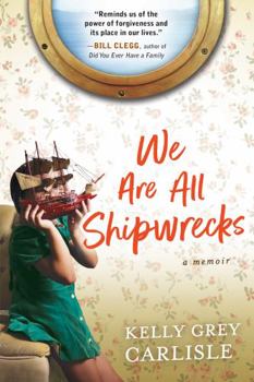 Hardcover We Are All Shipwrecks: A Memoir Book