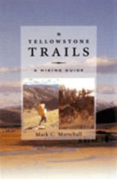 Spiral-bound Yellowstone Trails A Hiking Guide Book