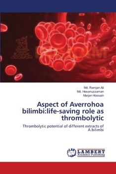 Paperback Aspect of Averrohoa bilimbi: life-saving role as thrombolytic Book