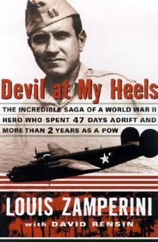 Hardcover Devil at My Heels: A World War II Hero's Epic Saga of Torment, Survival, and Forgiveness Book