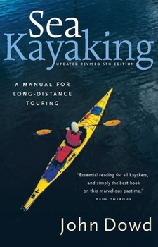 Paperback Sea Kayaking: A Manual for Long-Distance Touring Book
