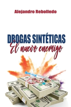 Paperback Drogas Sintéticas El Nuevo Enemigo [Spanish] Book