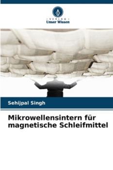 Paperback Mikrowellensintern für magnetische Schleifmittel [German] Book