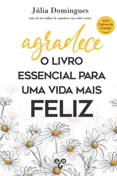 Paperback Agradece: O livro essencial para uma vida mais Feliz [Portuguese] Book