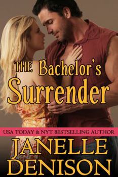 The Bachelor's Surrender - Book #3 of the Destined for Love