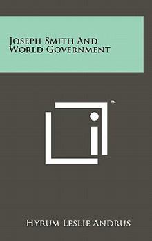 Hardcover Joseph Smith And World Government Book