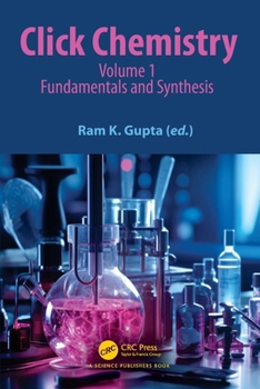 Paperback Click Chemistry: Volume 1: Fundamentals and Synthesis Book