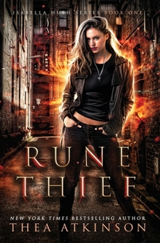 Rune Thief - Book #1 of the Isabella Hush