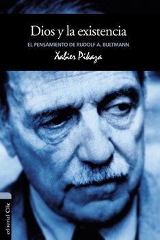 Paperback Dios Y La Existencia: El Pensamiento de Rudolf K. Bultmann [Spanish] Book