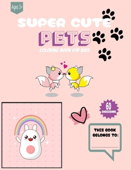 Paperback Super cute pets: Coloring book for kids Book