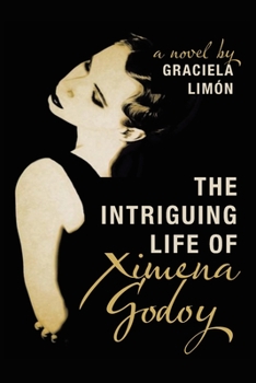 Paperback The Intriguing Life of Ximena Godoy Book