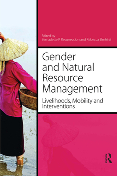 Paperback Gender and Natural Resource Management: Livelihoods, Mobility and Interventions Book