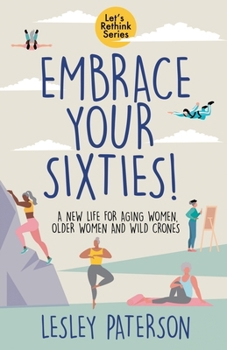 Paperback Embrace Your Sixties Book