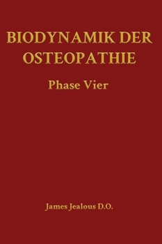 Hardcover Biodynamik der Osteopathie Phase Vier [German] Book