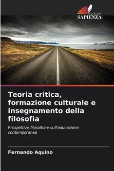 Paperback Teoria critica, formazione culturale e insegnamento della filosofia [Italian] Book