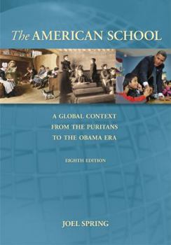 Paperback The American School: A Global Context from the Puritans to the Obama Era Book