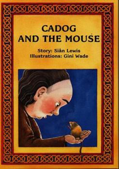 Hardcover Cadog and the Mouse (Folk Tales from Wales) Book