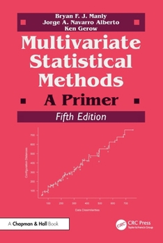 Multivariate Statistical Methods: A Primer - Book  of the Chapman & Hall Statistics Texts